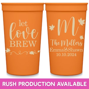 Fall Wedding Favors For Guests in Bulk Fall Wedding Decor Rustic Wedding Party Cups Custom Cups Fall Wedding Party Gift Let Love Brew 4A