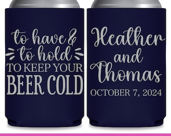 Wedding Can Coolers Wedding Favors for Guests in Bulk To Have And To Hold To Keep Your Beer Cold 1A Wedding Party Gifts for Wedding Guest