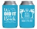 Beach Wedding Can Coolers Wedding Party Gift Coastal Wedding Decor We Did It On The Beach Wedding Favors for Guests Wedding Favor Ideas 1A 