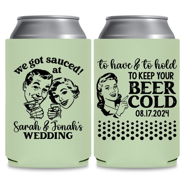 Wedding Can Coolers Funny Wedding Favors for Guests in Bulk Retro Wedding Party Gift We Got Sauced 1A To Have & To Hold Keep Your Beer Cold