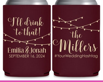 Wedding Can Coolers for Boho Weddings Rustic Wedding Favors Bridal Shower Gift Wedding Party Gift I'll Drink To That Wedding Favor Ideas 1A