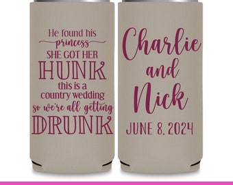 Wedding Can Coolers Fun Wedding Favors for Guests Bulk Slim Can Cooler He Found His Princess She Got Her Hunk Country Wedding Favor Ideas 1A