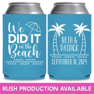 Beach Wedding Can Coolers Wedding Party Gift Coastal Wedding Decor We Did It On The Beach Wedding Favors for Guests Wedding Favor Ideas 1A image 1