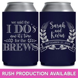 Wedding Can Coolers Fun Wedding Favors for Guests in Bulk We Said The I Do's Time For The Brews 1B Wedding Party Gifts for Wedding Guest