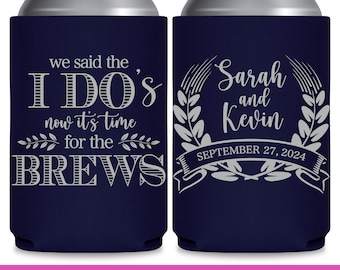 Wedding Can Coolers Fun Wedding Favors for Guests in Bulk We Said The I Do's Time For The Brews 1B Wedding Party Gifts for Wedding Guest