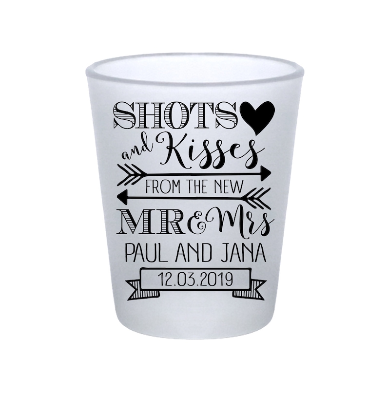 Clear or Frosted Personalized Wedding Shot Glasses Cute Wedding Favors Custom Shot Glasses Shots /& Kisses New Mr and Mrs 1A