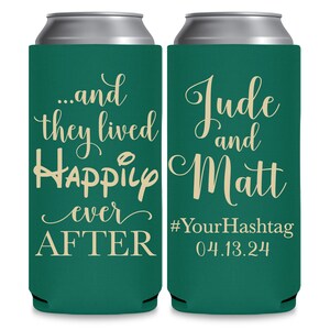 May include: Two green can coolers with white text. The left cooler says '...and they lived happily ever AFTER'. The right cooler says 'Jude and Matt #YourHashtag 04.13.24'.