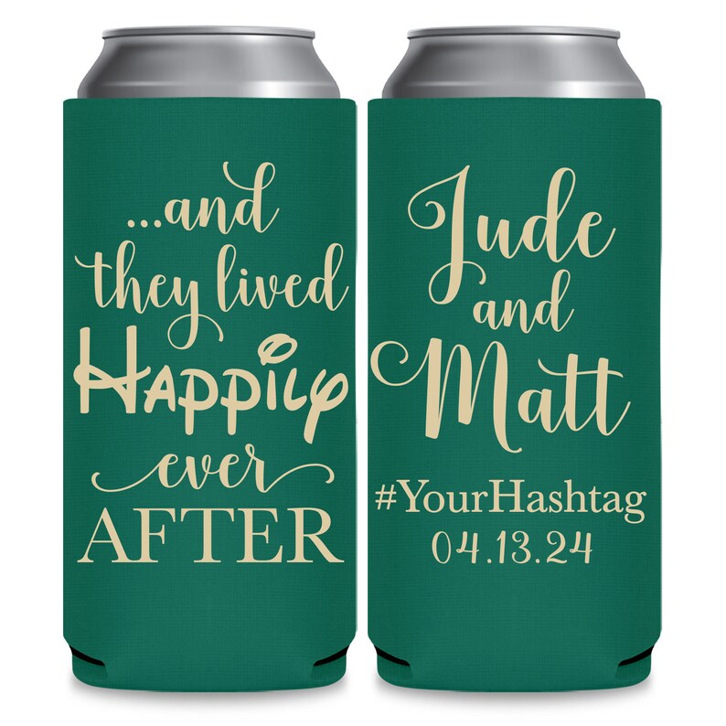 May include: Two green can coolers with white text. The left cooler says '...and they lived happily ever AFTER'. The right cooler says 'Jude and Matt #YourHashtag 04.13.24'.