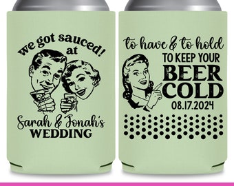 Wedding Can Coolers Funny Wedding Favors for Guests in Bulk Retro Wedding Party Gift We Got Sauced 1A To Have & To Hold Keep Your Beer Cold