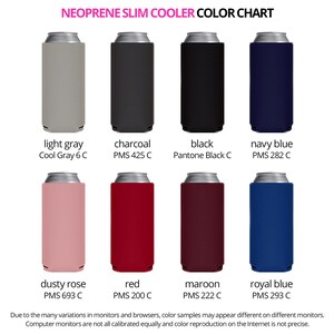 May include: Neoprene slim cooler color chart showing eight different colors: light gray, charcoal, black, navy blue, dusty rose, red, maroon, and royal blue. Each color is displayed on a can cooler with the color name and PMS color code listed below.