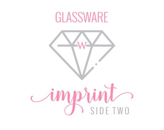Glassware Side Two Imprint