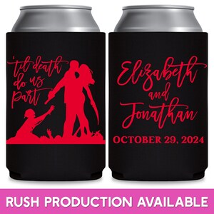 May include: Two black can coolers with red text and graphics. The left cooler has a silhouette of a couple with a zombie reaching out to them. The text reads 'til death do us part'. The right cooler has the text 'Elizabeth and Jonathan' and 'OCTOBER 29, 2024'. Both coolers are for wedding favors.