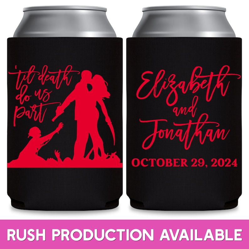 May include: Two black can coolers with red text and graphics. The left cooler has a silhouette of a couple with a zombie reaching out to them. The text reads 'til death do us part'. The right cooler has the text 'Elizabeth and Jonathan' and 'OCTOBER 29, 2024'. Both coolers are for wedding favors.