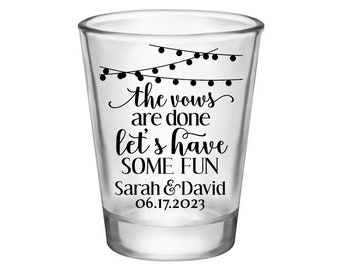 Wedding Shot Glasses Rustic Wedding Favors for Guests in Bulk Personalized Shot Glasses Wedding Party Gifts The Vows Are Done Have Fun 3A