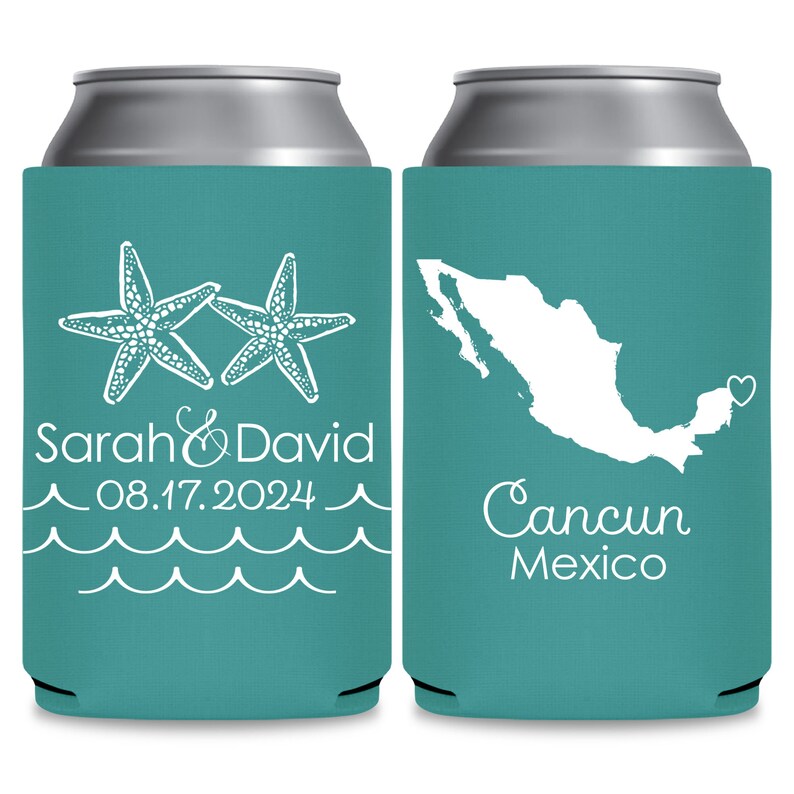 May include: Two turquoise blue can coolers with white designs. The cooler on the left has two starfish, the words 'Sarah & David', the date '08.17.2024', and wavy lines. The cooler on the right has a white outline of Mexico with a heart over Cancun, and the words 'Cancun Mexico'.