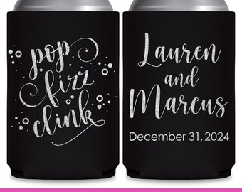 Wedding Can Coolers New Years Eve Wedding Favors for Guests Wedding Party Gift Pop Fizz Clink Wedding Favor Ideas Bridal Shower Gift 1A