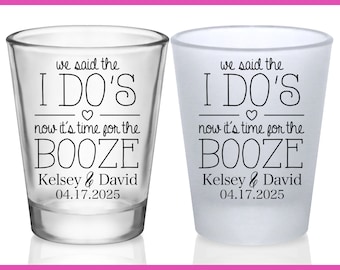 Wedding Shot Glasses Party Favors Wedding Favors for Guests in Bulk Personalized Shot Glasses We Said The I Do's Time for The Booze 1A