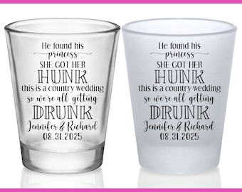 Country Wedding Shot Glasses Funny Wedding Favors for Guests Customized Shot Glasses Wedding Party Gifts He Found Princess She Got Hunk 1A