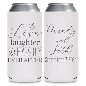 May include: Two white can coolers with black text. The left cooler says 'To Love Laughter And Happily Ever After'. The right cooler says 'Mandy and Seth September 17, 2024'.