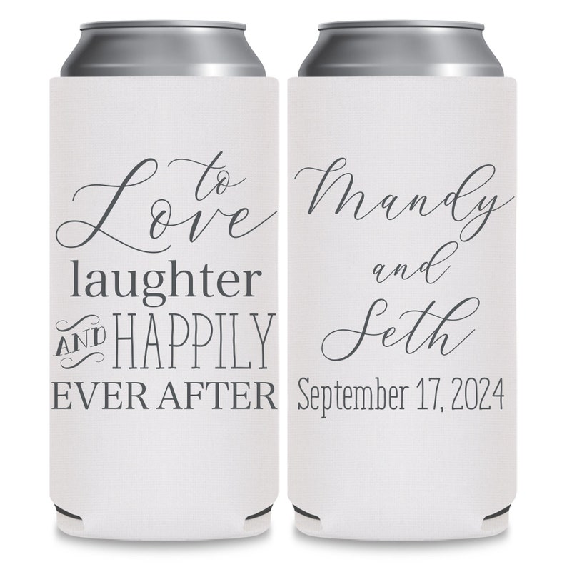 May include: Two white can coolers with black text. The left cooler says 'To Love Laughter And Happily Ever After'. The right cooler says 'Mandy and Seth September 17, 2024'.