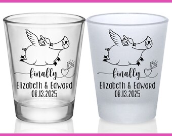 Funny Wedding Shot Glasses Wedding Favors for Guests in Bulk Long Engagement Custom Shot Glasses Wedding Party Gift Finally When Pigs Fly 1A