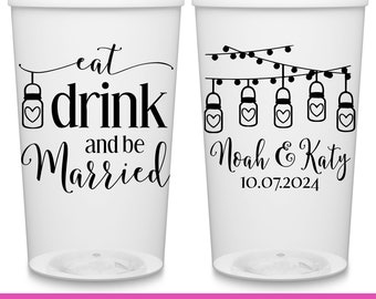 Wedding Cups Rustic Wedding Favors Gifts for Guests in Bulk Custom Cups Barn Wedding Decor Wedding Party Gifts Eat Drink And Be Married 3A