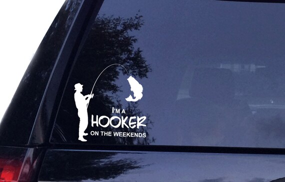 Fisherman Weekend Hooker Funny Decal Laptop Name Decal Fishing Cup Decal Window Decal