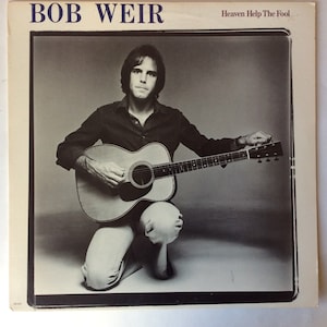 Bob Weir Heaven Help the Fool - 1978 Vinyl Record - Arista AB-4155/Grateful Dead