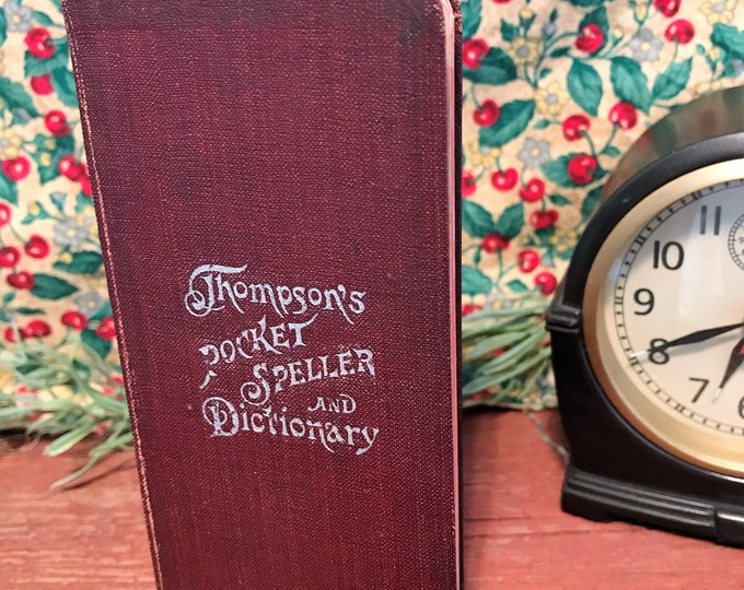 Antique Dictionary - Thompson's Pocket Speller and Dictionary - 1895 ...