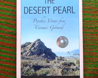 Desert Pearl, Psychic Views from Cosmic Ground by Laura Peppard