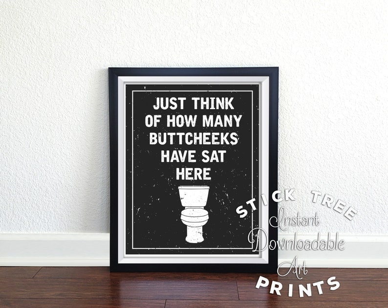 Denken Sie nur, wie viele Buttcheeks Have Sat hier-Digital Druck, lustige Badezimmer-Wand-Kunst, Bad Humor Poster, Badezimmer-Wand-Dekor, Download Denken Sie nur, wie viele Buttcheeks Have Sat hier-Digital Druck, lustige Badezimmer-Wand-Kunst, Bad Humor Poster, Badezimmer-Wand-Dekor, Download