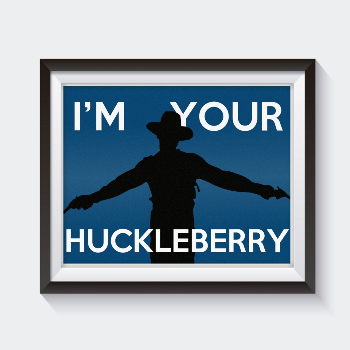 Tombstone Movie Quote Print Doc Holliday Quote I'm Your Etsy