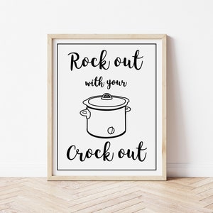 Rock Out With Your Crock Out Digitaldruck - lustige Küchendeko, Küchenwandkunst, Küchenschilder, lustige Küchenschilder, Küchenwanddekoration