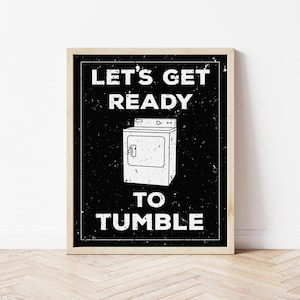 Let's Get Ready To Tumble - Funny Laundry Room Print, Funny Laundry Poster, Laundry Room Decor, Laundry Room Wall Art, Modern Laundry Room