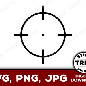May include: A black and white target reticle graphic. The design features a central dot, a surrounding circle, and horizontal and vertical lines. The image includes the text "SVG, PNG, JPG DIGITAL DOWNLOAD" and a logo for "Stick Tree Prints."