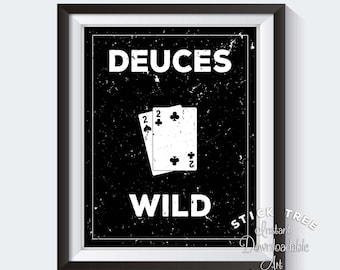 Deuces Wild - Funny Bathroom Decor, Bathroom Funny, Bathroom Wall Art Quotes, Mens Bathroom Decor, Funny bathroom art, Funny Bathroom
