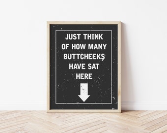 How Many Buttcheeks Print, funny bathroom print, funny bathroom art, mens bathroom, mens bathroom decor, funny bathroom signs
