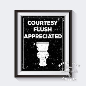 Courtesy Flush Appreciated - Bathroom Funny, Bathroom Wall Art Quotes, Mens Bathroom Decor, Funny bathroom art, Funny Bathroom