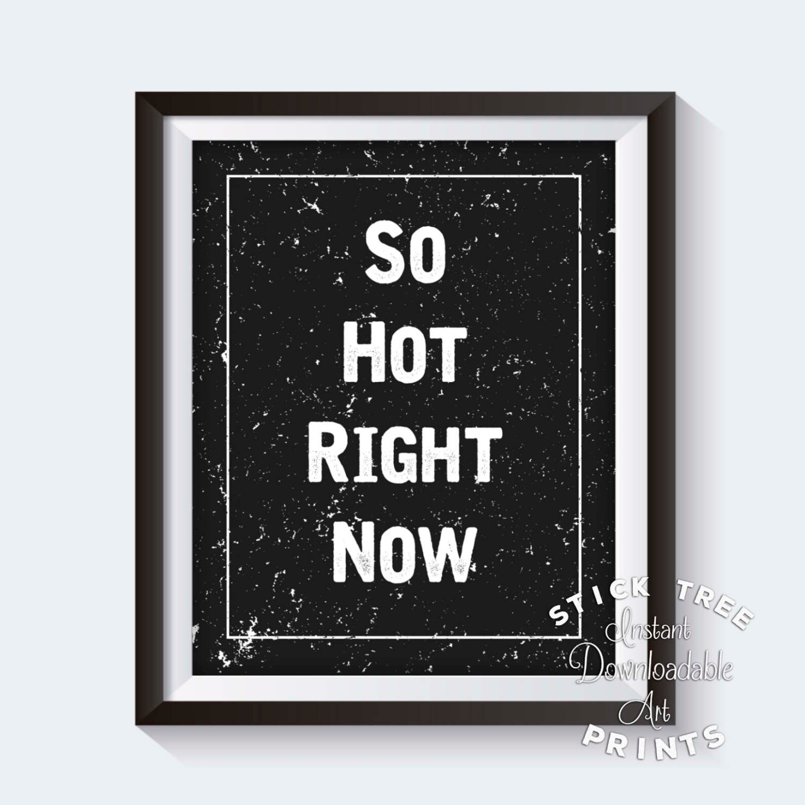 So Hot Right Now Zoolander Bathroom Funny Bathroom Wall Art Etsy