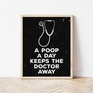 A Poop a Day Keeps the Doctor Away - Funny Bathroom Print, Digital Download, Bathroom Wall Art Décor, Toilet Humor, Printable Art
