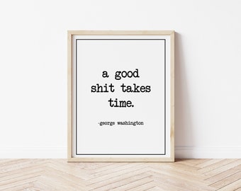 Bathroom humor print - digital download - funny bathroom art - bath décor - farmhouse sign - modern art - wall hanging -homestead print art