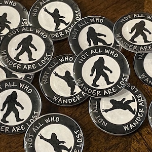 Bigfoot Geocache swag tokens 25/50 mixed set .  Not All Who Wander are Lost,  pocket coin treasure, yeti sasquash by tamis2go