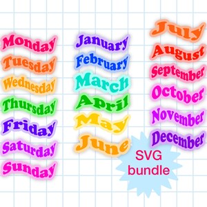 May include: Colorful SVG bundle featuring the days of the week and months of the year. Each word is in a different color and has a wavy design. The words are outlined in white and set against a grid background.