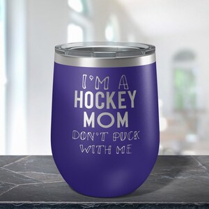 Hockey Stainless Steel Wine Tumbler- Don&#39;t Puck With Me- Funny- Hockey Mom- Hockey Dad- Hockey Fan- Hockey Player- Custom Tumbler-