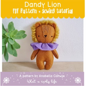 May include: A PDF sewing pattern and tutorial for making a felt lion toy. The lion is brown with a purple collar and yellow mane. The text "Dandy Lion" and "What a curly life" is visible in the image.