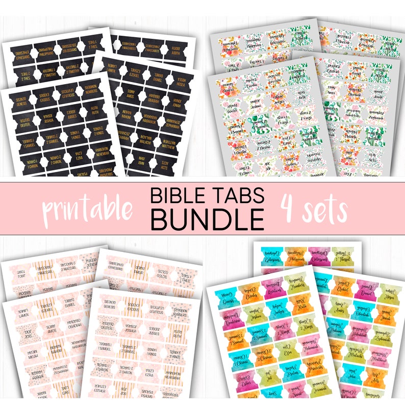 May include: Four sets of printable Bible tabs. The first set features black tabs with gold lettering. The second set features floral designs with white backgrounds. The third set features pink and gold striped tabs. The fourth set features colorful watercolor tabs.