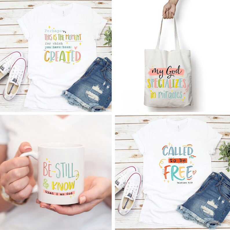May include: A set of four products with inspirational quotes: a white t-shirt with the text "Perhaps this is the moment for which you have been created", a white tote bag with the text "My God specializes in miracles", a white mug with the text "Be still and know that I am God", and a white t-shirt with the text "Called to be free Galatians 5:13".