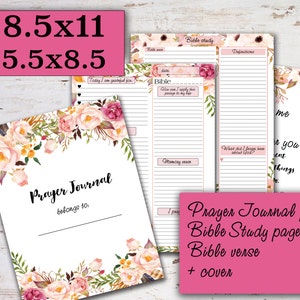 May include: A printable prayer journal with a floral design. The cover features a watercolor floral pattern in shades of pink, white, and green. The text "Prayer Journal" is written in black cursive font. The journal includes pages for prayer, bible study, and bible verses. The sizes are 8.5x11 inches and 5.5x8.5 inches.