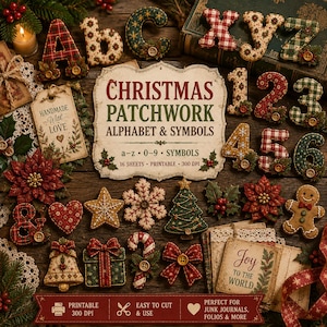 May include: A digital collection of Christmas patchwork alphabet letters, numbers, and holiday symbols featuring fabric textures, buttons, and stitching. The central sign reads CHRISTMAS PATCHWORK ALPHABET & SYMBOLS a-z 0-9 SYMBOLS 16 SHEETS PRINTABLE 300 DPI.
