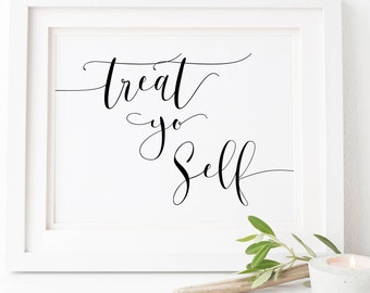 Treat Yo Self-Treat Yo Self Wedding-Wedding Signs-Wedding Table Sign-Wedding Printable Signs-Wedding Signage-Treat Yo Self Printable.